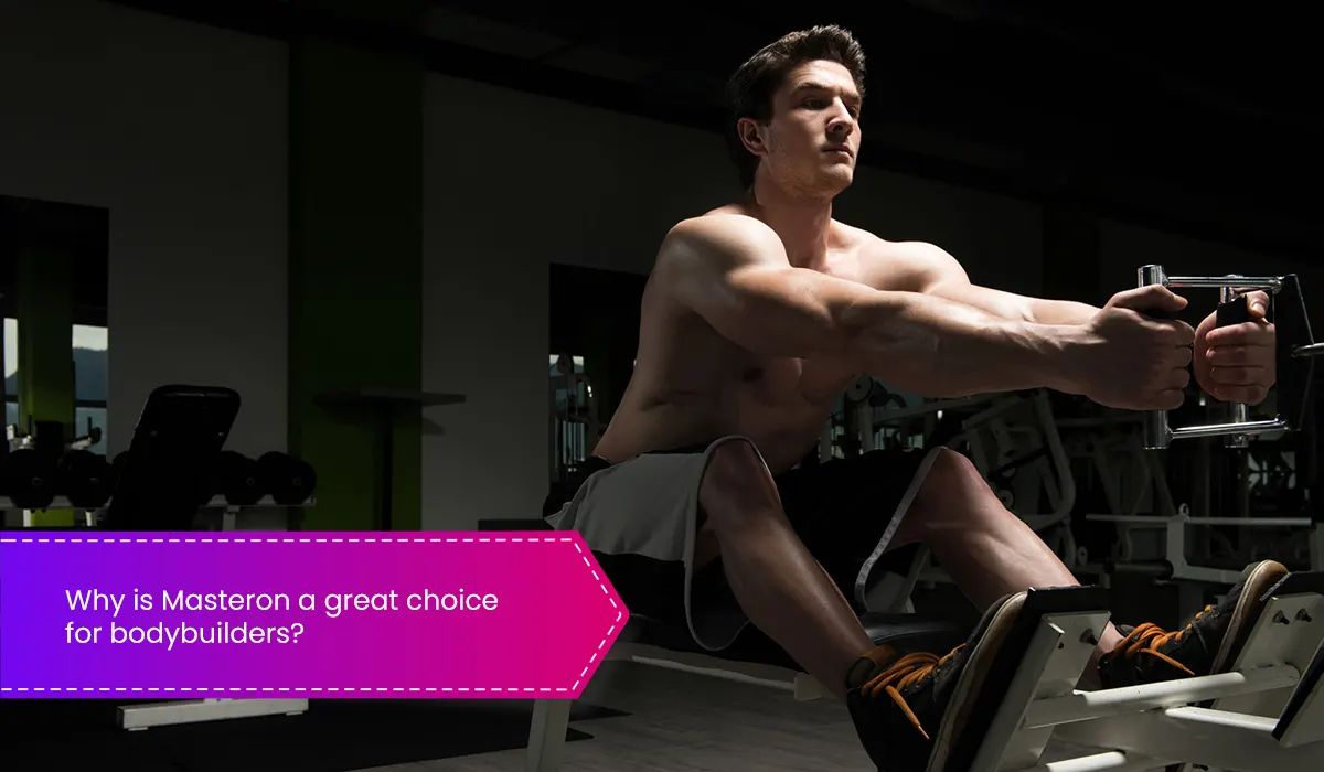 Why is Masteron a great choice for bodybuilders?