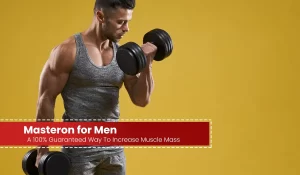 Read more about the article Masteron for Men: A 100% Guaranteed Way To Increase Muscle Mass